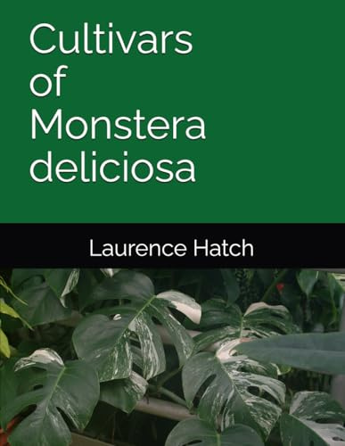 Cultivars of Monstera deliciosa (Houseplant Cultivars)