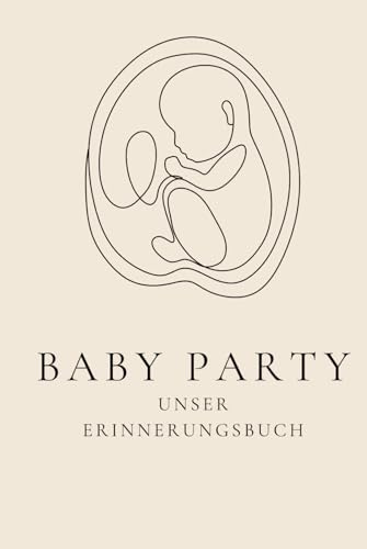 Baby Party: Unser Erinnerungsbuch I Gästebuch I Shower I Gender Reveal