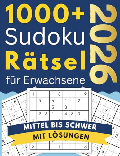 1000+ Sudoku Rätsel für Erwachsene:: Mittel bis schwer mit Lösungen | Sudoku Block mit kniffligen Rätseln, inklusive Lösungen, hilfreicher Tipps und 2 Schwierigkeitsstufen