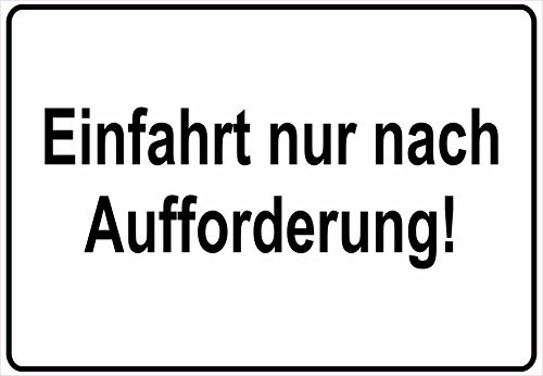 Schild Hinweisschild Hinweis Einfahrt nur nach Aufforderung Durchgang Verbot