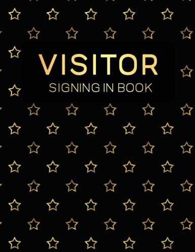 Visitor Signing In Book: Visitors Book Sign In And Out For Business, Schools, Salons, Restaurants, Hotels, Office. Track & Trace Book, Visitor Log Book, Contact Tracing Register.