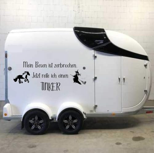 Aufkleber Lustiger Spruch Typ1 ca 100cm (1Stück) Mein Besen ist zerbrochen. Jetzt reite ich einen Tinker Hexe