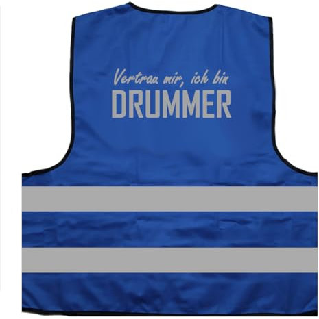 Vertrau Mir ich Bin Drummer Warnweste BZW. Signalweste mit reflektierendem Aufdruck - Größe S/M, Blau