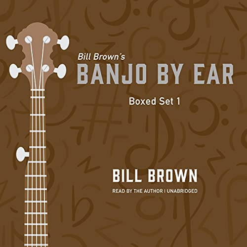 Banjo by Ear: Box Set 1: The Banjo by Ear Series