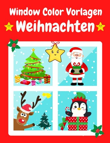 Window Color Vorlagen Weihnachten: Über 60 liebevoll gestaltete Weihnachtsmotive für Mädchen, Jungen und Erwachsene | Weihnachtsdeko Schablonen ... | Fensterdeko Motive für Kinder ab 5 Jahren