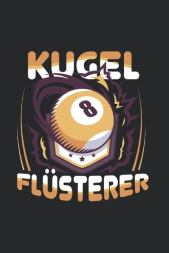 Billard: Kugelflüsterer: Notizbuch / Notizheft für Snooker Pool-Billard-Spiel 8 9 Ball A5 (6x9in) liniert mit Linien
