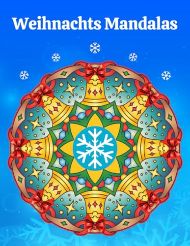 Weihnachts Mandalas: Über 50 Weihnachtsmotive zum Ausmalen | Weihnachten Mandala Malbuch für Kinder und Erwachsene