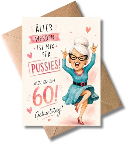 WBdesignz lustige 60. Geburtstag Karte mit Umschlag - Älter werden ist nix für Pussies! - Witzige Karte zum Geburtstag - 60 Jahre - Für Frauen Freundinnen Kolleginnen 60 Jährige - Glüclwunsch (DIN A6)