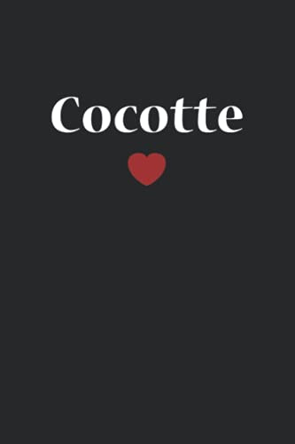 Cocotte: Carnet de notes Cocotte humour surnom mignon femme chérie - 110 pages lignées - cadeau original petite Cocotte drôle copine