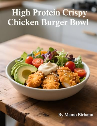 High Protein Crispy Chicken Burger Bowl