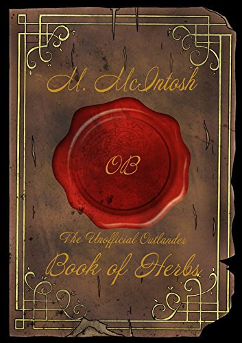 The Unofficial Outlander Book of Herbs (English Edition)