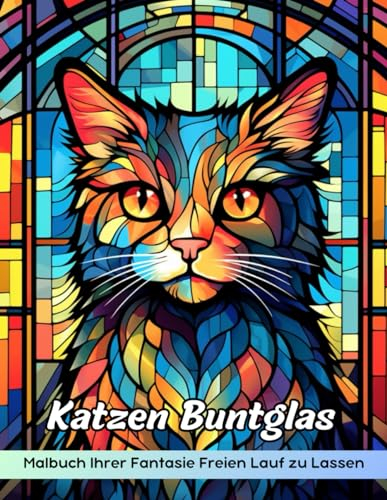 Katzen Buntglas Malbuch: Malvorlagen Für Katzen Aus Buntglas, Skurrile Katzendesigns Für Künstlerische Erkundung