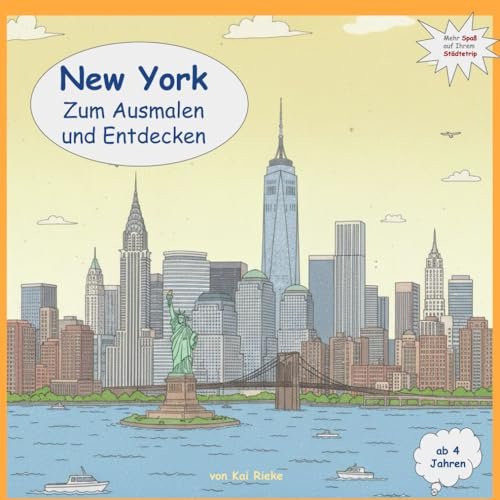 Willkommen in New York - Zum Ausmalen und Entdecken: „Mein kunterbunter Reiseführer zum Ausmalen“ – entdecken, ausmalen und wiedererkennen!