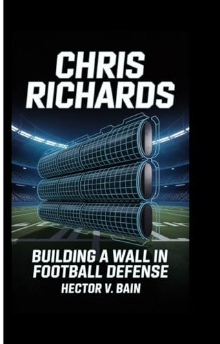 CHRIS RICHARDS: Building a Wall in Football Defense