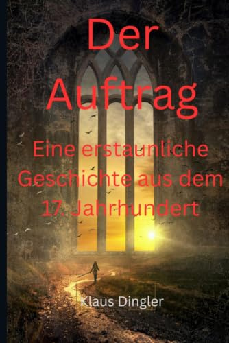 Der Auftrag: Eine teuflische Geschichte aus dem siebzehnten Jahrhundert