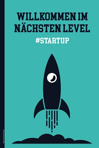 Start Up Geschenk: Startup Notizbuch A5 Dot Grid für Ideen und Notizen zum neuen Business das Schreibbuch für Existenzgründer und Start-Up Unternehmer und Gründer in die neuen Selbstständigkeit