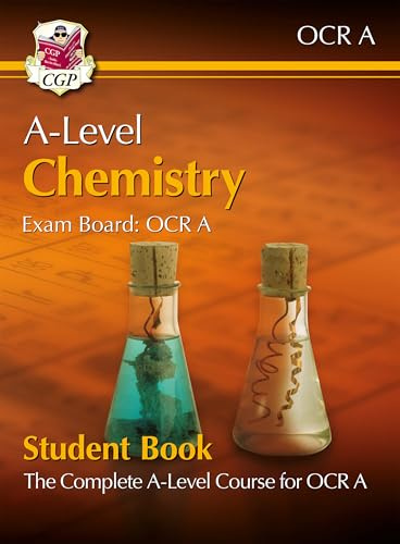 A-Level Chemistry for OCR A: Year 1 & 2 Student Book (CGP A-Level Chemistry)