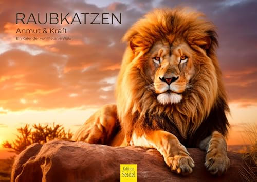Edition Seidel Premium Kalender Raubkatzen Anmut & Kraft 2025 Format DIN A3 Wandkalender Tierkalender Afrika Wildtier Raubtier Katze Löwe Großkatze Tiger Gepard Melanie Viola