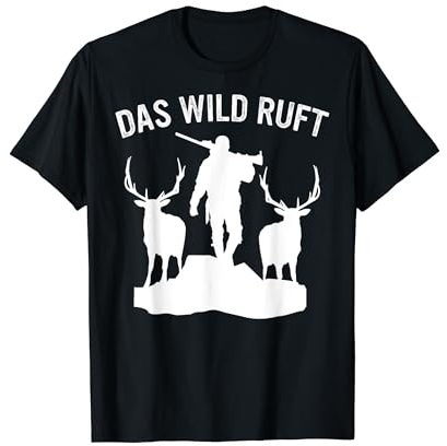Jäger Das Wild ruft Jagen Hirsch Elch Jäger T-Shirt