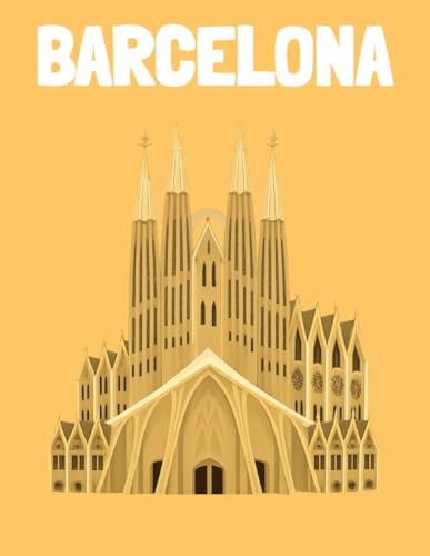 Travel Photo Album - Barcelona: A Beautiful Scrapbook with Blank Pages for Your Travel Memories