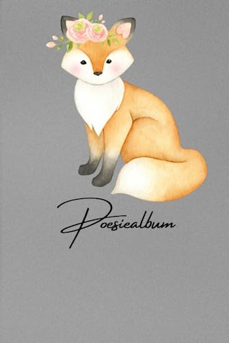Poesiealbum im Fuchs-Design viel Platz für Gedichte, Lebensweisheiten sowie Sprüche: Eine schöne Erinnerung