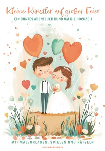 Kleine Künstler auf großer Feier: Ein buntes Abenteuer rund um die Hochzeit