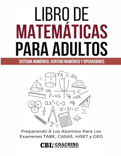 Libro de Matemáticas Para Adultos: Sistema Numérico, Sentido Numérico y Operaciones