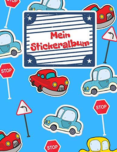 Mein Stickeralbum: Leeres Stickerbuch Zum Einkleben und Sammeln