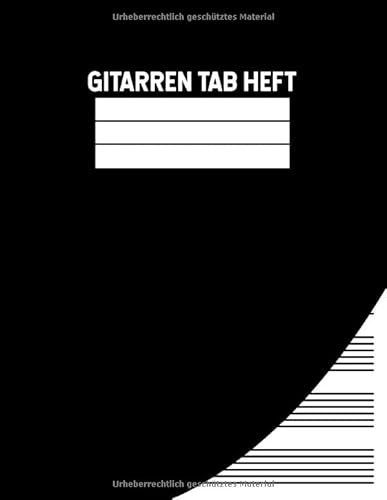 Gitarren Tab Heft: Notizbuch für Musiker, Songwriter und Komponisten zum Selberschreiben | Mit leeren Tabulaturlinien und Akkorddiagrammen