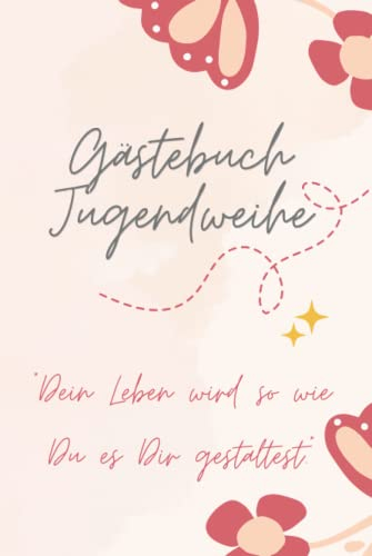 Gästebuch Jugendweihe: Feier, Erwachsen werden, Geschenk