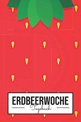 Erdbeerwoche Tagebuch: A5 Notizbuch zum Ausfüllen um den Zyklus zu dokumentieren. Periodenkalender zur Natürlichen Familienplanung NFP für Frauen und Mädchen.