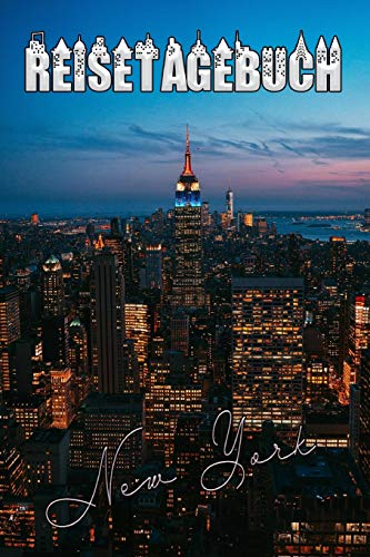 Reisetagebuch: Reisetagebuch zum Ankreuzen und Ausfüllen für eine Reise nach New York || Über 100 Seiten für bis zu 45 Urlaubstage || Inkl. Packliste