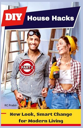 DIY House Hacks (Part 2): New Look, Smart Change for Modern Living