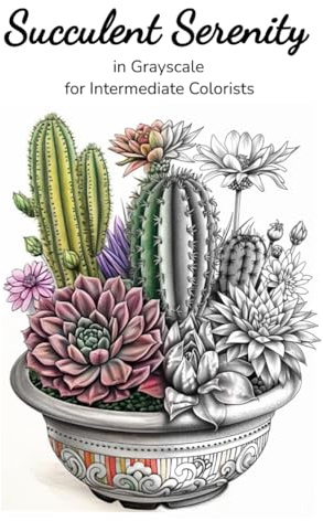 Succulent Serenity: in Grayscale for Intermediate Colorists