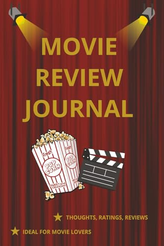Movie Review Journal: A Film Notebook for Movie Lovers | Personal Logbook for thoughts, ratings, reviews | 100+ review pages |: includes pages for ... notes | with pre-numbered pages | gift idea