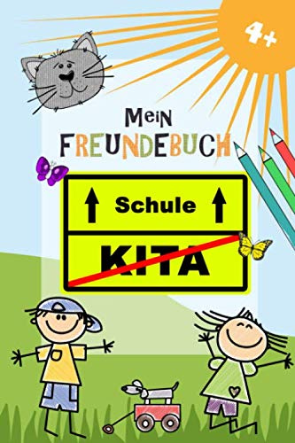 Mein Freundebuch: Das perfekte Freundebuch für das letzte Jahr in der Kita. Ein tolles Erinnerungsalbum an die schöne Zeit in der Kita