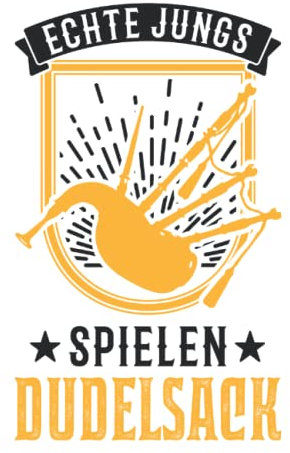 Dudelsack Notizbuch: Echte Jungs spielen Dudelsack Dudelsackspieler / 6x9 Zoll / 120 linierte Seiten