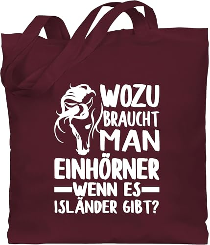 Shirtracer Baumwolltasche - Pferde - Taschen - Wozu braucht man Einhörner, wenn es Isländer gibt? - Unisize - Bordeauxrot - geschenke geschenk pferdeliebhaber sprüche pferd islandpferd erwachsene