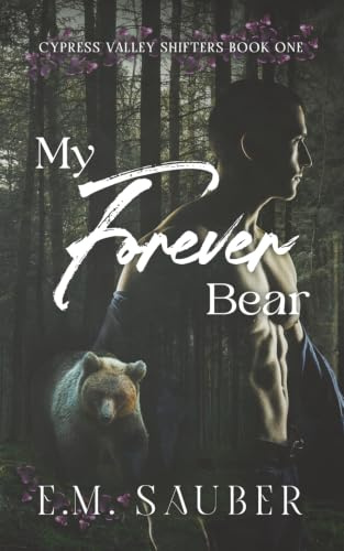 My Forever Bear: Cypress Valley Shifters Book One