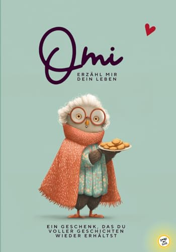 Oma, erzähle mir dein Leben: Ein liebevolles Erinnerungsbuch für jede Omi – das ideale Geschenk zu Weihnachten, Geburtstag, Ostern & als ... möchte, in diesem Erinnerungsbuch Geschenk