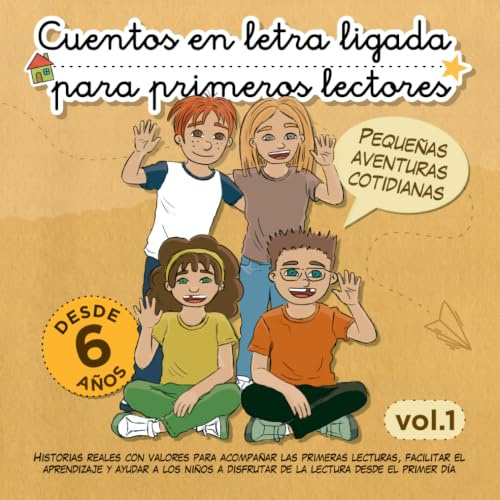 Cuentos en letra ligada para primeros lectores: Pequeñas Aventuras Cotidianas: Historias reales con valores para acompañar las primeras lecturas, ... disfrutar de la lectura desde el primer día.