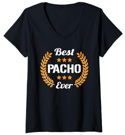 Mujer Best Pacho Ever Dichos Graciosos Nombre Pacho Camiseta Cuello V