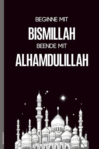 Islam Notizbuch: A5 Tagebuch kariert für Moslems und Muslime zum Notieren von Duas islamisches Buch für Koran Gebete und Verse muslimische Geschenke für Männer zum Ramadan und Geburtstag