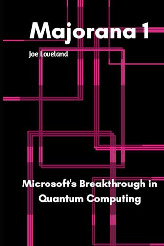Majorana 1: Microsoft's Breakthrough in Quantum Computing