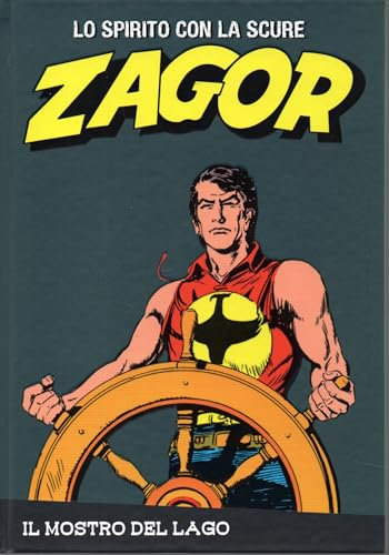 Le raccolte de la Gazzetta dello Sport Zagor Lo spirito con la scure Vol. 13 Il mostro del lago