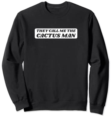 Loro mi chiamano il cactus man - originale Felpa