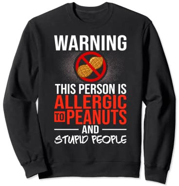 Test de signe d'allergie aux noix d'arachide Sweatshirt