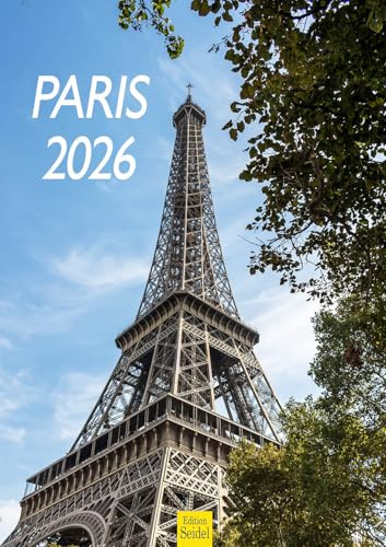 Edition Seidel Premium Kalender Paris 2026 Format DIN A3 Wandkalender Frankreich Eiffelturm Louvre Triumphbogen Metropole Skyline