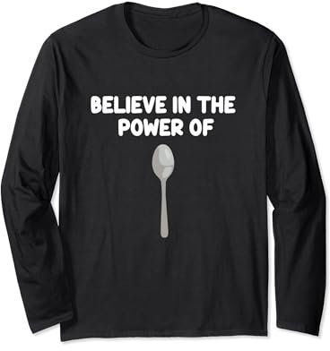 Believe in the Power of Spoons Eating Ustensiles Kitchen Tools Manche Longue