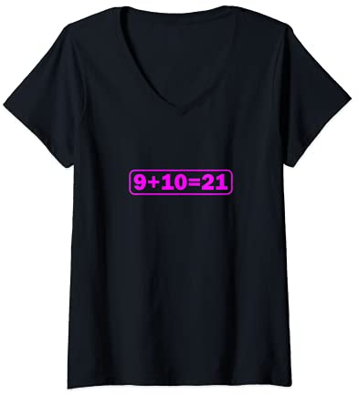 Womens 9+10 21 Shirt - What's 9 Plus 10 Math Funny Vine Quote Meme V-Neck T-Shirt